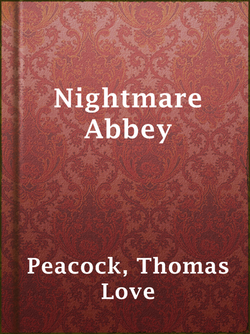 Title details for Nightmare Abbey by Thomas Love Peacock - Wait list
